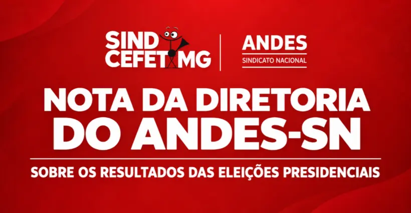 Nota da Diretoria do ANDES-SN sobre os Resultados das Eleições Presidenciais