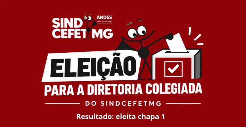 Resultado Eleição para Diretoria Executiva e do Conselho Deliberativo do SINDCEFET-MG 2026/2028